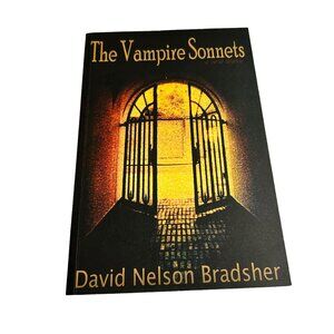 The Vampire Sonnets by David Nelson Bradsher Signed 2010 Verse Drama Paperback